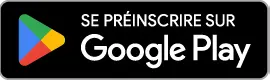 Préinscription sur Google Play