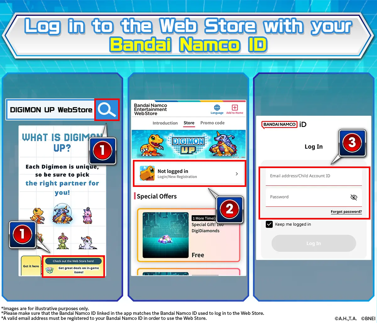 Go to the DIGIMON UP Official website. Tap the account information button on the Home screen. Log in using your email address and password.